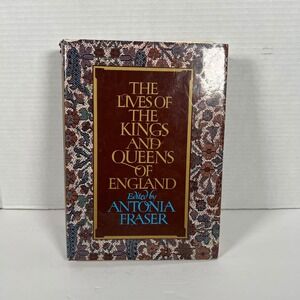 The Lives of the Kings and Queens of England Antonia Fraser Knopf Hardcover